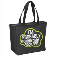 Don't Approach Sarcasm I'm Probably Gonna Fart Soon Funny Zip Tote Bag