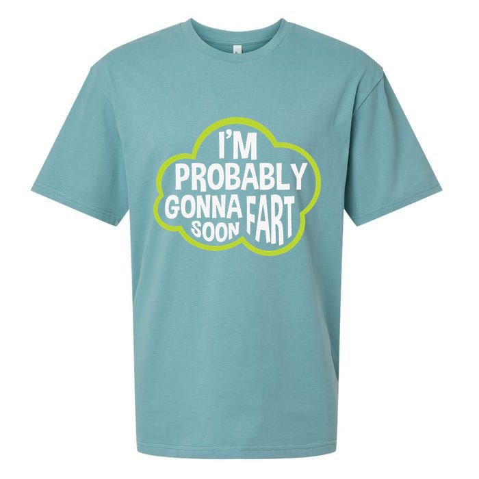 Don't Approach Sarcasm I'm Probably Gonna Fart Soon Funny Sueded Cloud Jersey T-Shirt