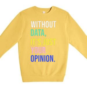 Data Analyst Statistics Statistician Funny Data Engineer Premium Crewneck Sweatshirt