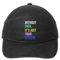 Data Analyst Statistics Statistician Funny Data Engineer 7-Panel Snapback Hat