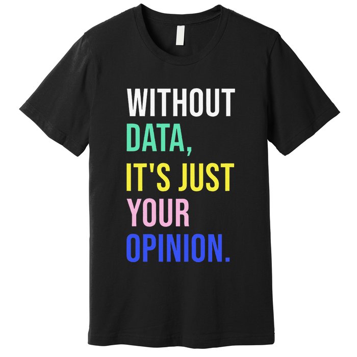 Data Analyst Statistics Statistician Funny Data Engineer Premium T-Shirt
