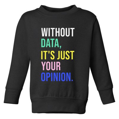 Data Analyst Statistics Statistician Funny Data Engineer Toddler Sweatshirt