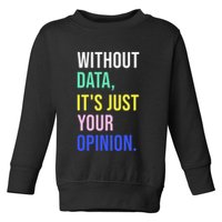 Data Analyst Statistics Statistician Funny Data Engineer Toddler Sweatshirt