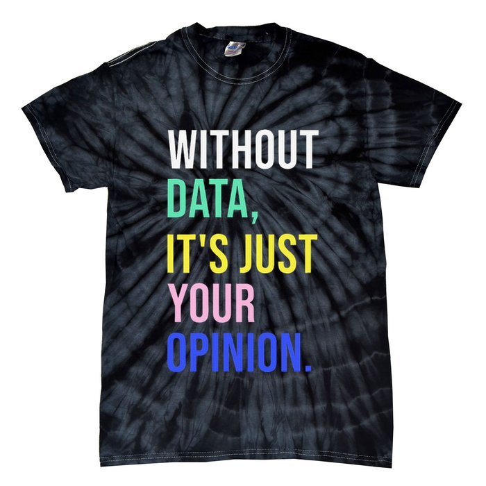 Data Analyst Statistics Statistician Funny Data Engineer Tie-Dye T-Shirt