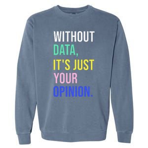 Data Analyst Statistics Statistician Funny Data Engineer Garment-Dyed Sweatshirt