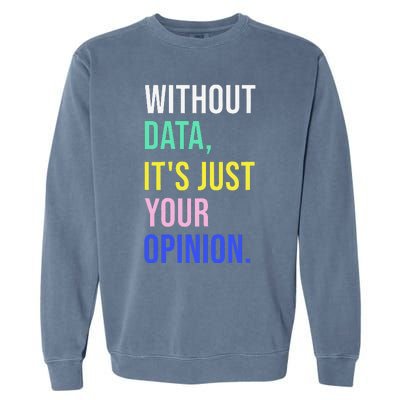 Data Analyst Statistics Statistician Funny Data Engineer Garment-Dyed Sweatshirt