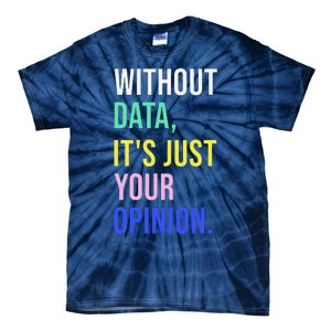 Data Analyst Statistics Statistician Funny Data Engineer Tie-Dye T-Shirt