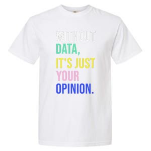 Data Analyst Statistics Statistician Funny Data Engineer Garment-Dyed Heavyweight T-Shirt