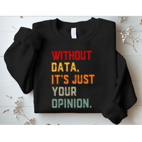 Data Analyst Statistic Statistician Funny Data Engineer Nerd Sweatshirt