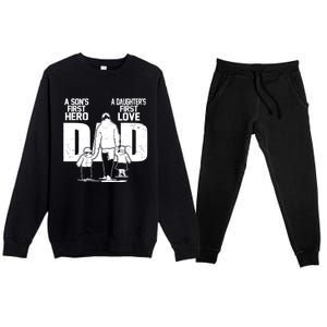 Dad A Sons First Hero Daughters First Love FatherS Day Gift Premium Crewneck Sweatsuit Set