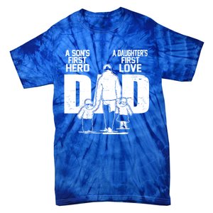 Dad A Sons First Hero Daughters First Love FatherS Day Gift Tie-Dye T-Shirt