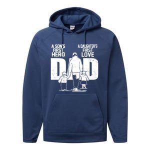 Dad A Sons First Hero Daughters First Love FatherS Day Gift Performance Fleece Hoodie