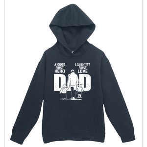 Dad A Sons First Hero Daughters First Love FatherS Day Gift Urban Pullover Hoodie