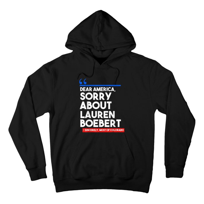 Dear America Sorry About Lauren Boebert Hoodie