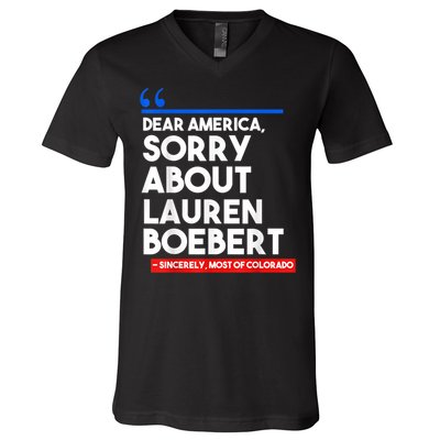 Dear America Sorry About Lauren Boebert V-Neck T-Shirt