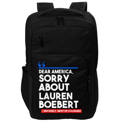 Dear America Sorry About Lauren Boebert Impact Tech Backpack