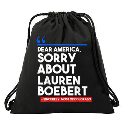 Dear America Sorry About Lauren Boebert Drawstring Bag