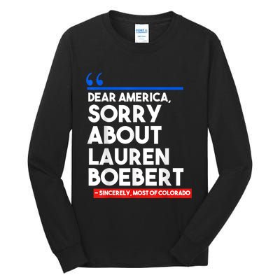 Dear America Sorry About Lauren Boebert Tall Long Sleeve T-Shirt