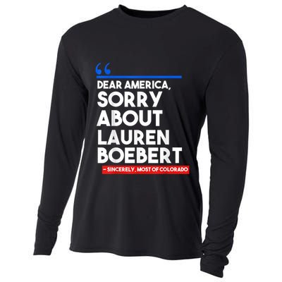 Dear America Sorry About Lauren Boebert Cooling Performance Long Sleeve Crew