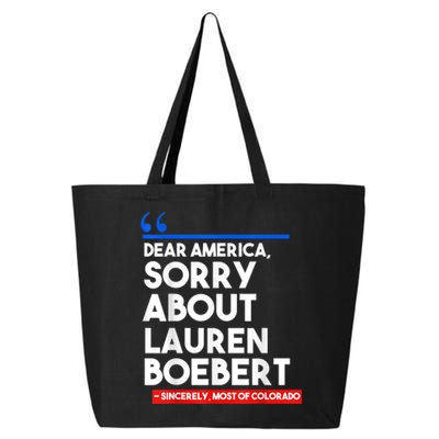 Dear America Sorry About Lauren Boebert 25L Jumbo Tote