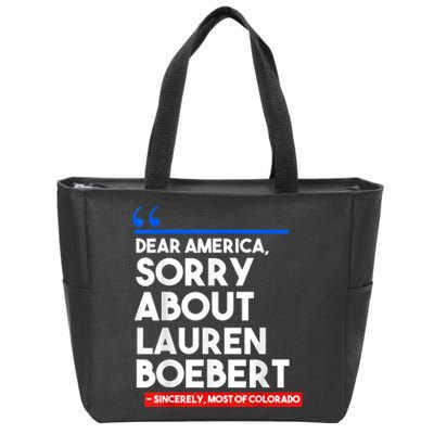 Dear America Sorry About Lauren Boebert Zip Tote Bag