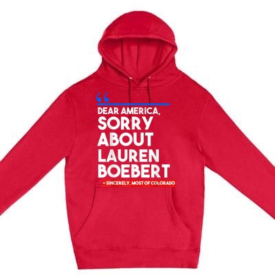 Dear America Sorry About Lauren Boebert Premium Pullover Hoodie