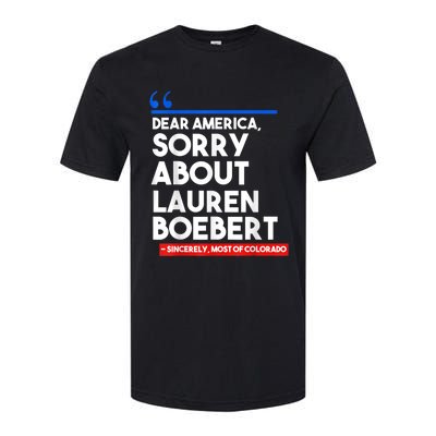 Dear America Sorry About Lauren Boebert Softstyle CVC T-Shirt