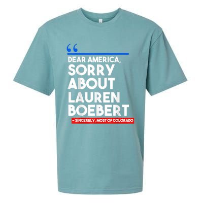 Dear America Sorry About Lauren Boebert Sueded Cloud Jersey T-Shirt