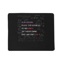 Dear Algebra Stop Asking Us To Find Your X Math Mousepad