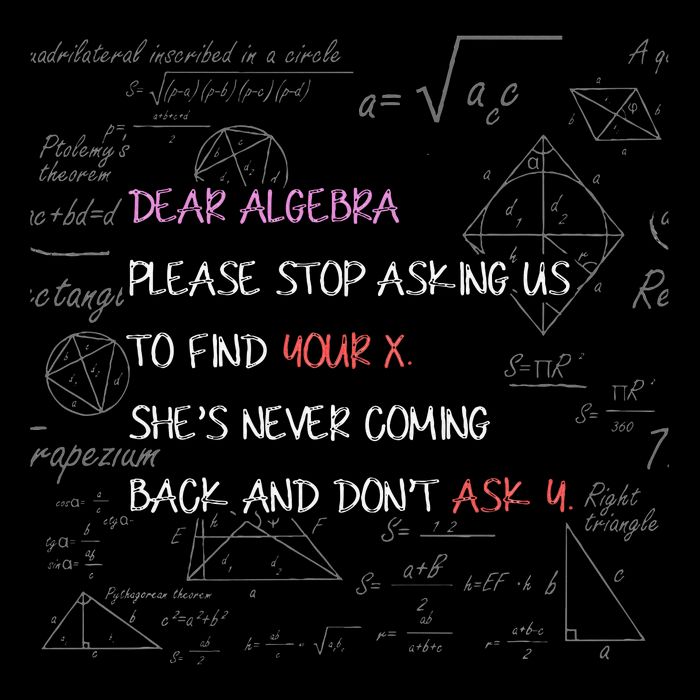 Dear Algebra Stop Asking Us To Find Your X Math Mousepad