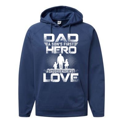 Dad A Sons First Hero A Daughters First Love Fathers Day Cool Gift Performance Fleece Hoodie