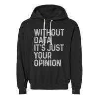 Data Analyst Statistic Statistician Funny Data Engineer Nerd Garment-Dyed Fleece Hoodie