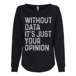 Data Analyst Statistic Statistician Funny Data Engineer Nerd Womens California Wash Sweatshirt