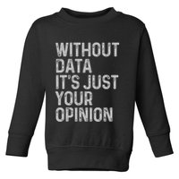 Data Analyst Statistic Statistician Funny Data Engineer Nerd Toddler Sweatshirt