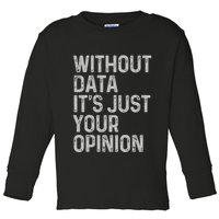 Data Analyst Statistic Statistician Funny Data Engineer Nerd Toddler Long Sleeve Shirt