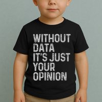 Data Analyst Statistic Statistician Funny Data Engineer Nerd Toddler T-Shirt