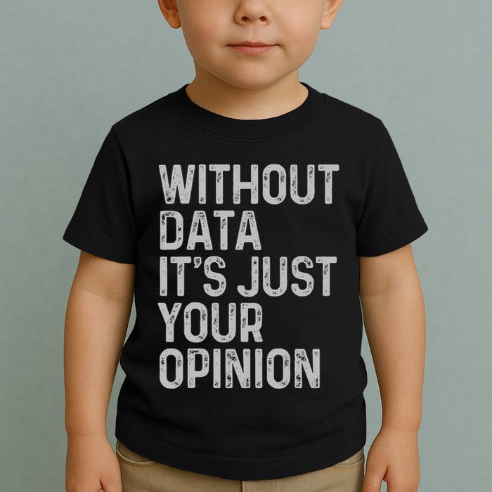 Data Analyst Statistic Statistician Funny Data Engineer Nerd Toddler T-Shirt