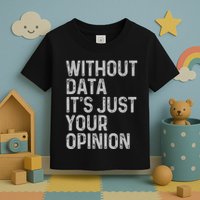 Data Analyst Statistic Statistician Funny Data Engineer Nerd Toddler T-Shirt