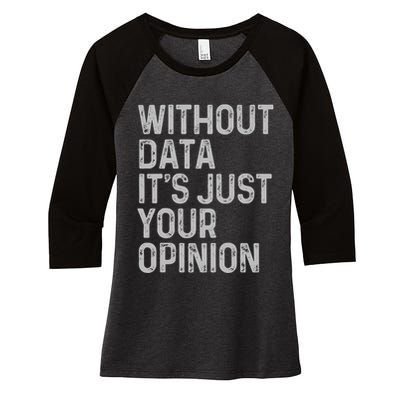 Data Analyst Statistic Statistician Funny Data Engineer Nerd Women's Tri-Blend 3/4-Sleeve Raglan Shirt