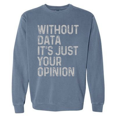 Data Analyst Statistic Statistician Funny Data Engineer Nerd Garment-Dyed Sweatshirt