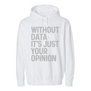 Data Analyst Statistic Statistician Funny Data Engineer Nerd Garment-Dyed Fleece Hoodie