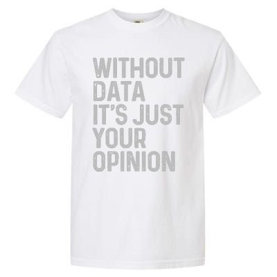 Data Analyst Statistic Statistician Funny Data Engineer Nerd Garment-Dyed Heavyweight T-Shirt