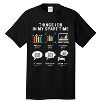 Data Analyst Statistic Scientist Funny Data Engineer Nerd Tall T-Shirt