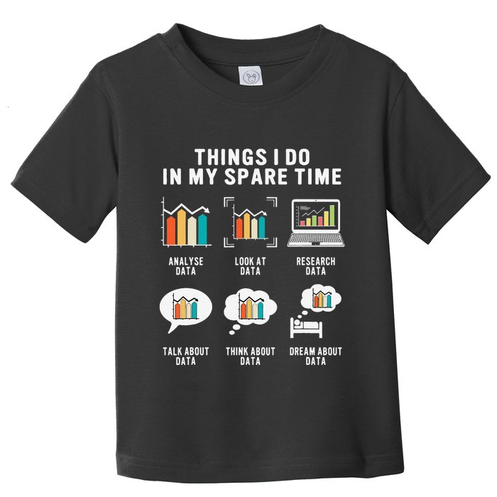 Data Analyst Statistic Scientist Funny Data Engineer Nerd Toddler T-Shirt