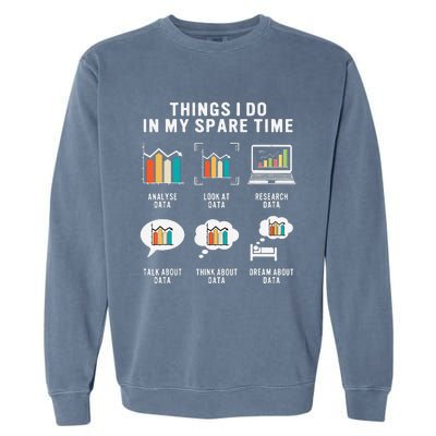 Data Analyst Statistic Scientist Funny Data Engineer Nerd Garment-Dyed Sweatshirt