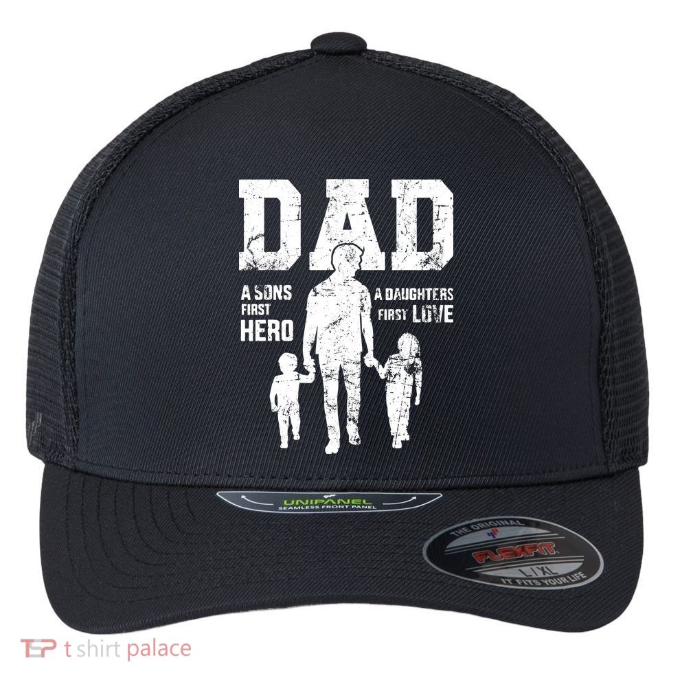 Daddy A Son's First Hero A Daughter's First Love Flexfit Unipanel Trucker Cap