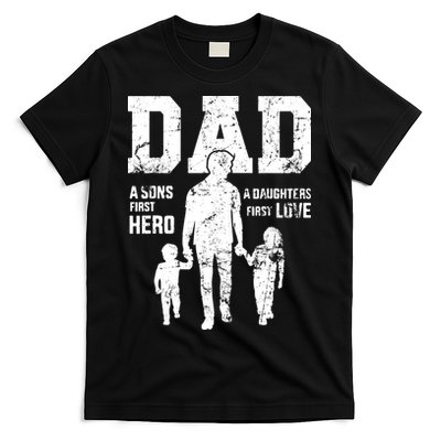 Daddy A Son's First Hero A Daughter's First Love T-Shirt