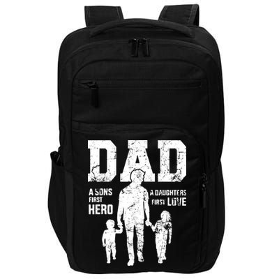 Daddy A Son's First Hero A Daughter's First Love Impact Tech Backpack