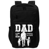Daddy A Son's First Hero A Daughter's First Love Impact Tech Backpack