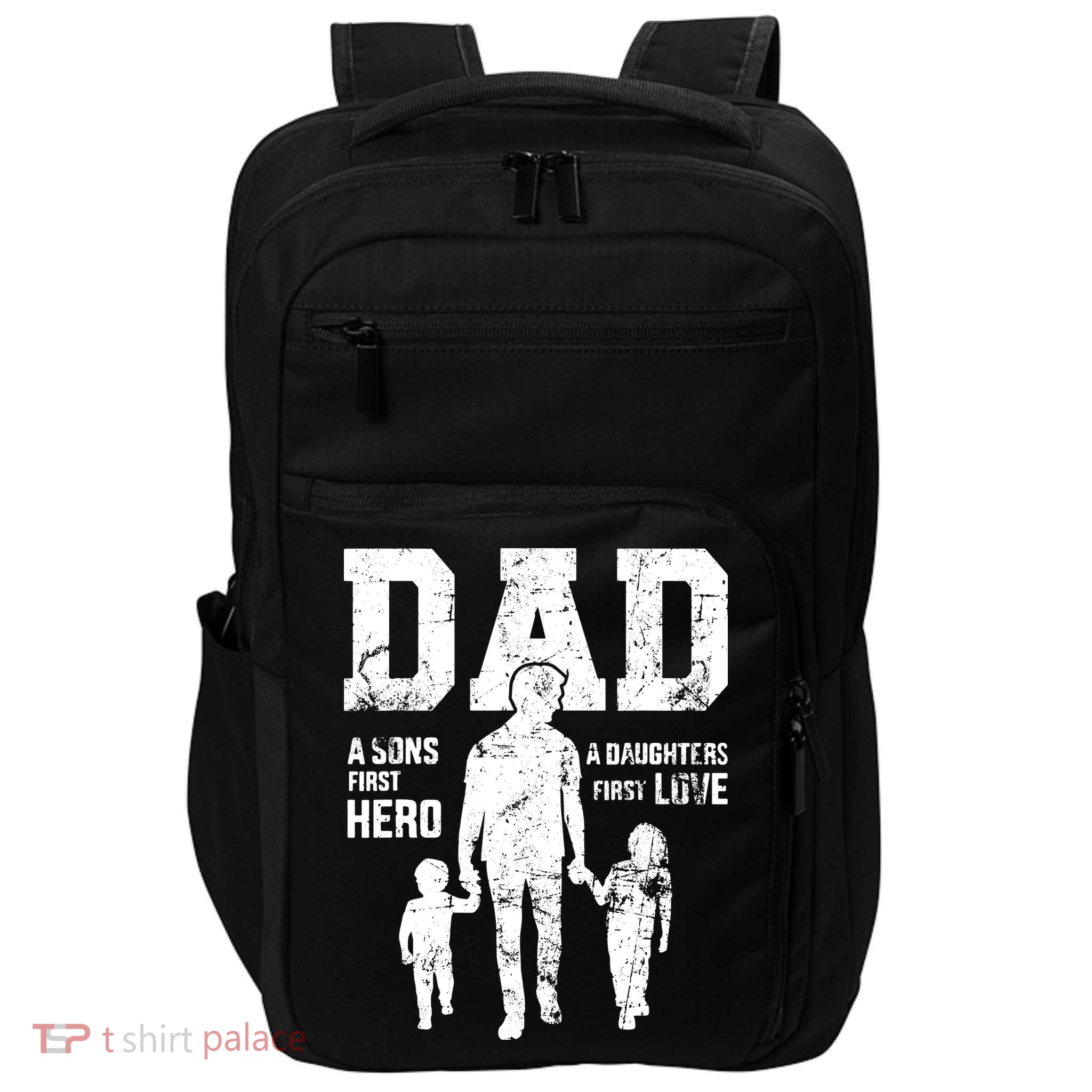 Daddy A Son's First Hero A Daughter's First Love Impact Tech Backpack